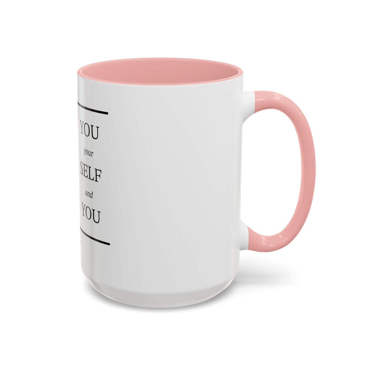 Self-Our-Self (Accent Coffee Mug)