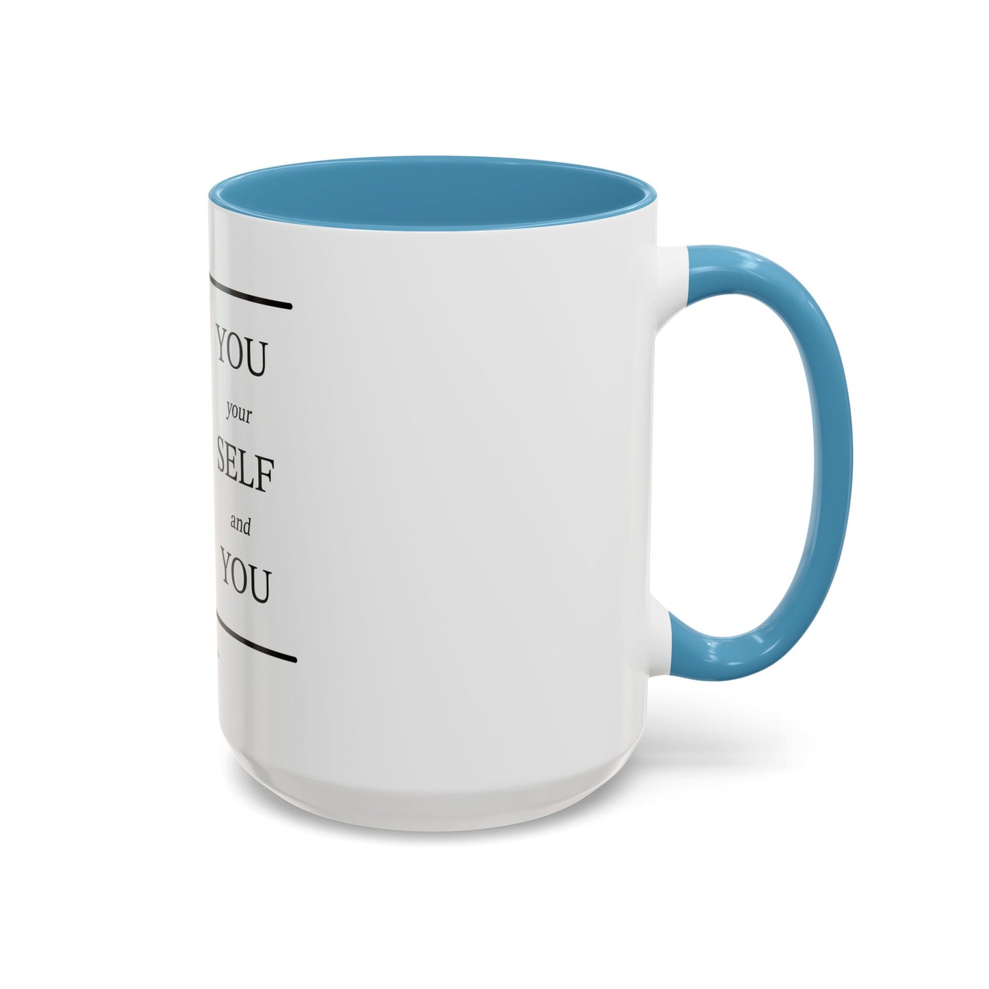Self-Our-Self (Accent Coffee Mug)