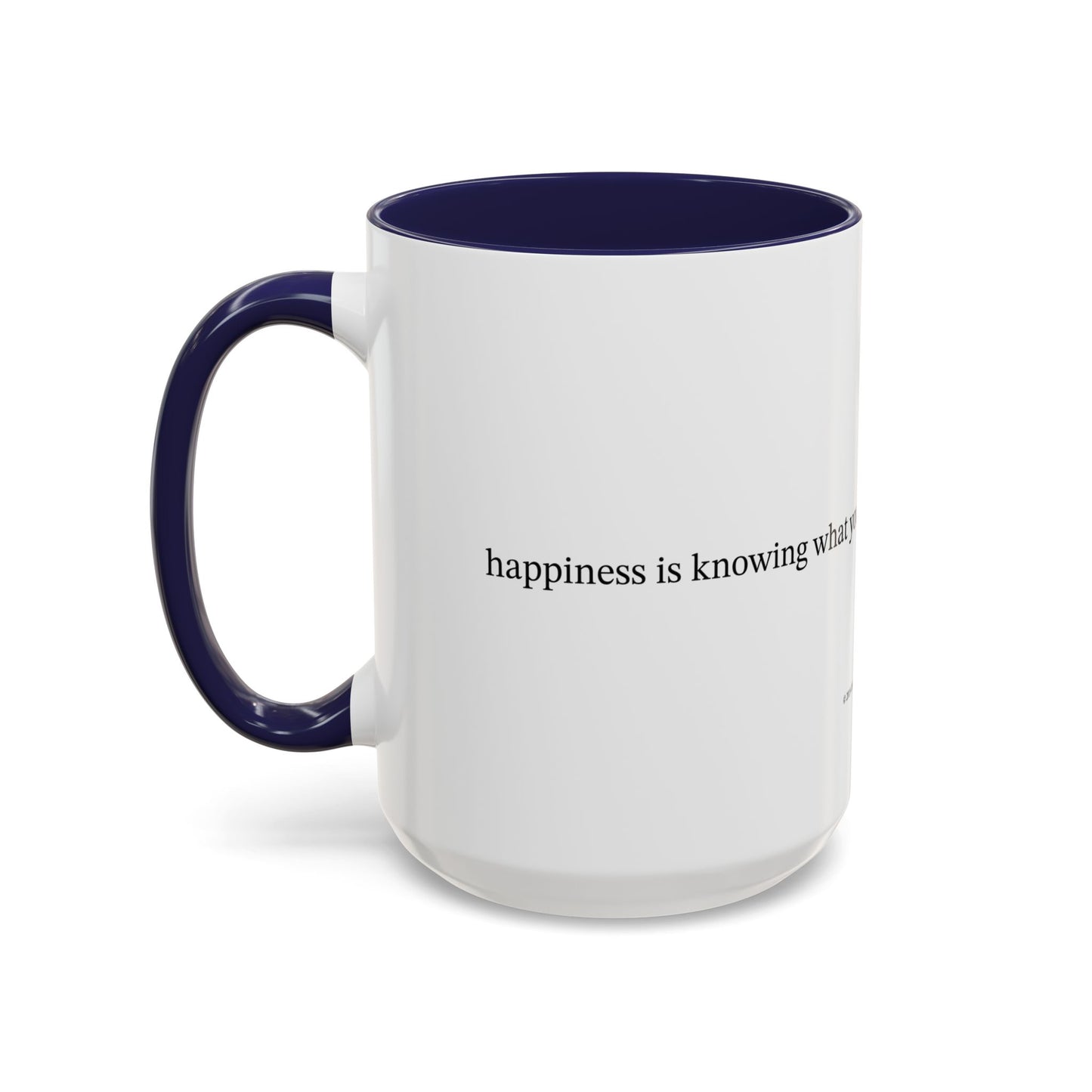 Happiness is... (Accent Coffee Mug)